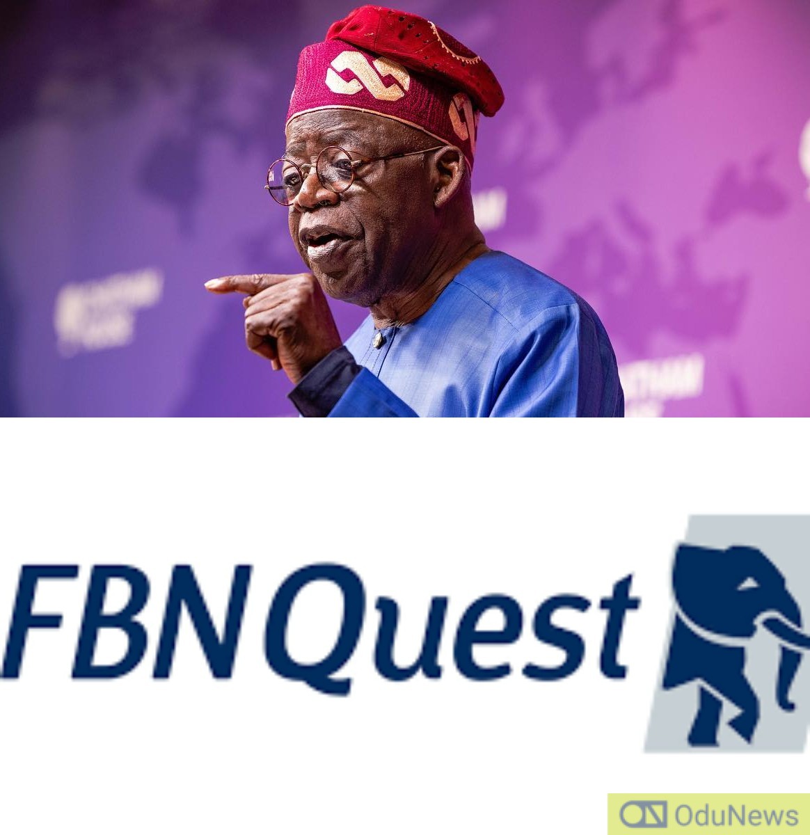 Tinubu Will Implement Policies To Boost Economic Growth In Q2"23 - FBNQuest  