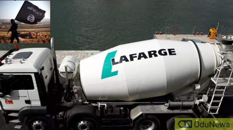 Lafarge Pleads Guilty To Funding Terror Sect, ISIS, Fined $778m  