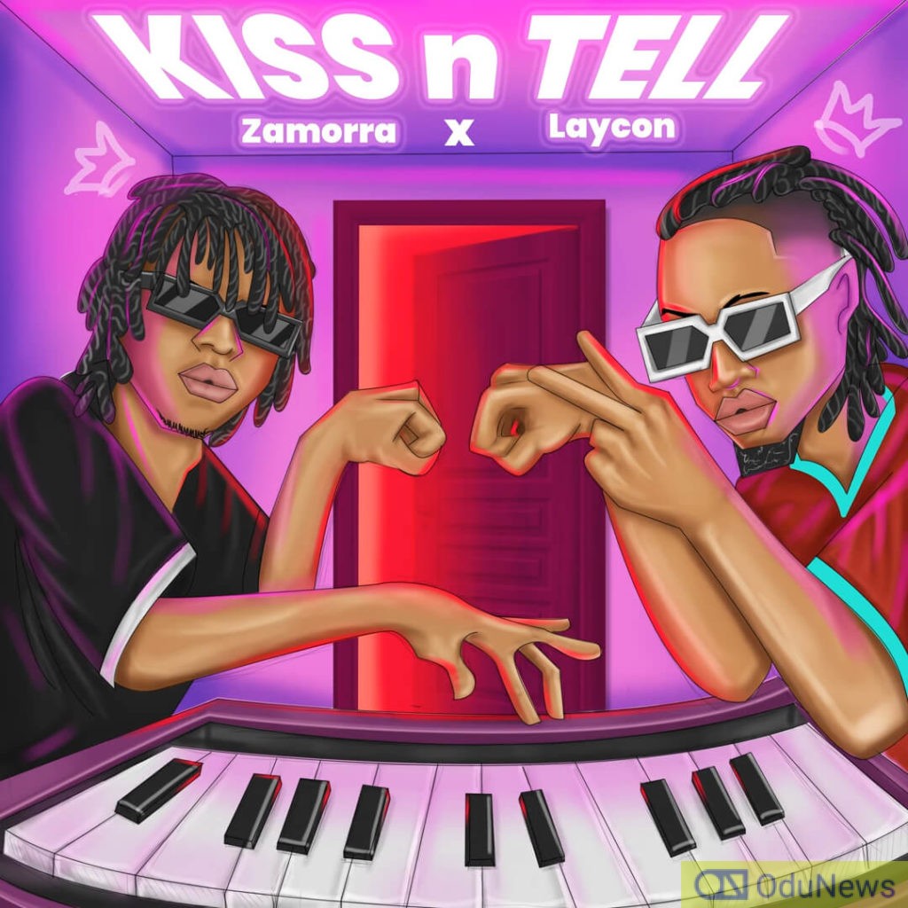 Afro-pop Sensation Zamorra teams up with Rapper Laycon for new hit single "Kiss n Tell"  